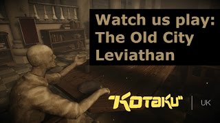 The Old City: Leviathan - the first half hour