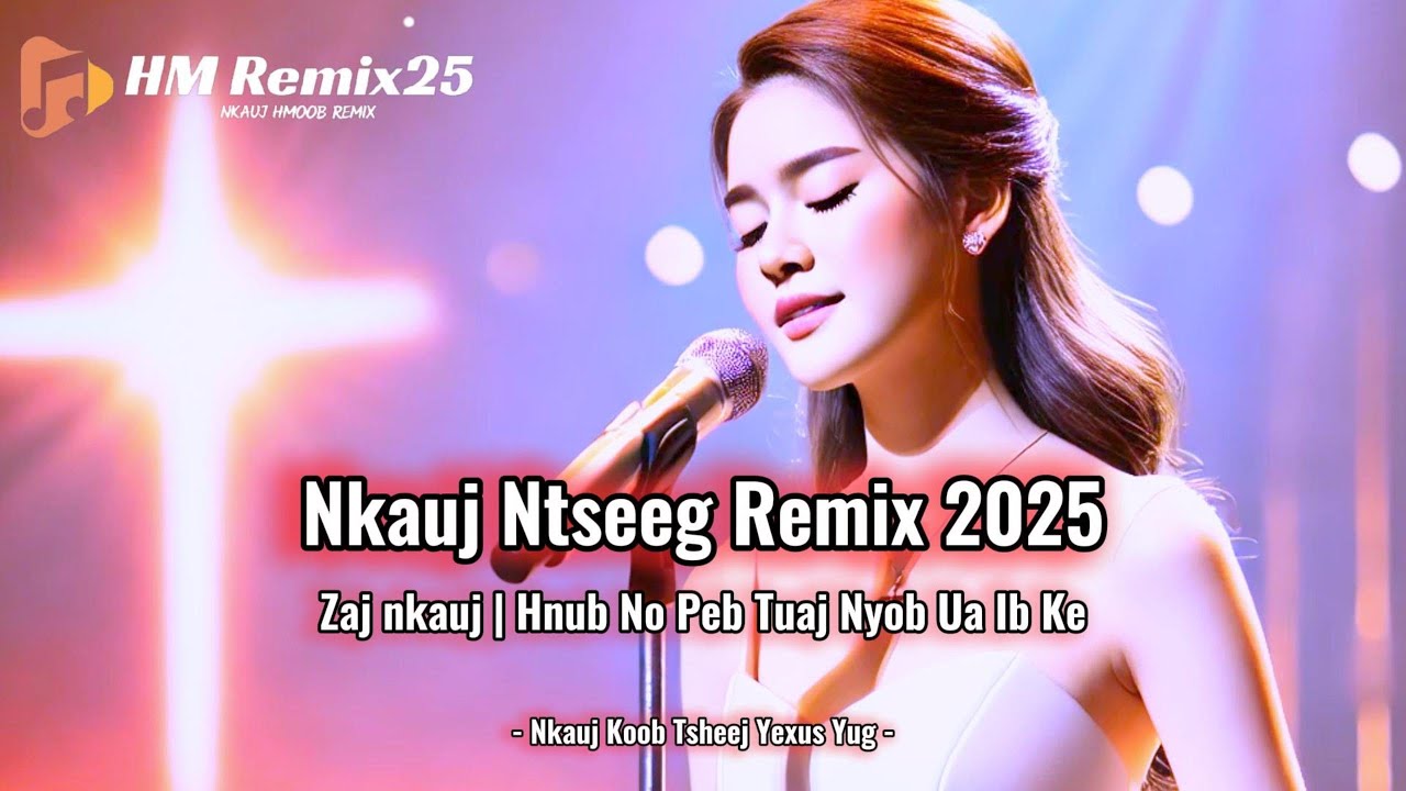 Nkauj Ntseeg Remix 2025 | Hnub No Peb Tuaj Nyob Ua Ib Ke Ua Koob Tsheej