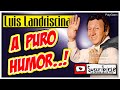 Luis LANDRISCINA | A Puro Humor..! (Estreno Inedito 2021)