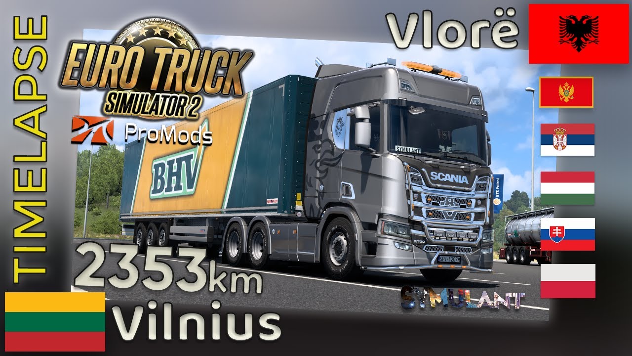 Euro Truck Simulator 2 TIMELAPSE [#48] 🇱🇹 Vilnius (LT) - Vlorë (AL) 🇦🇱 #ProMods 2.70