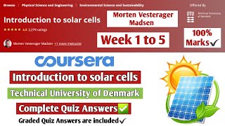 Introduction to solar cells | Coursera | DTU | Week 1 to 5 | Complete Quiz Answers | 100% Marks