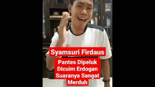 Syamsuri Firdaus Pantesan Dipeluk Dicium Erdogan Suaranya Masya Allah shorts syamsurifirdaus