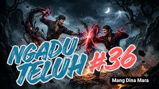 NGADU TELUH #36 DONGENG SUNDA @MangDinaMara 