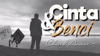 CHAIRIL ANWAR POETRY - LOVE AND HATE