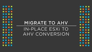 How to convert an already existing ESXi cluster to an AHV cluster | Nutanix University screenshot 5