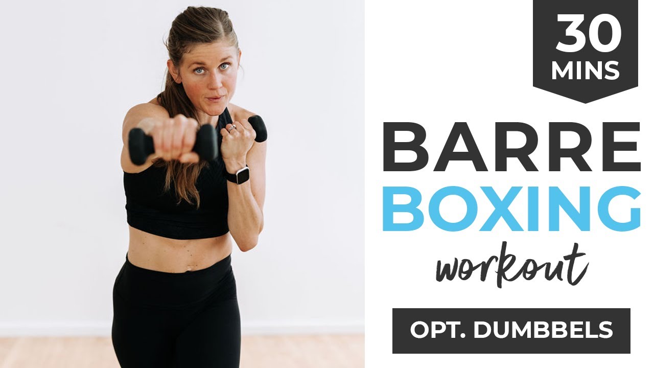 30-Minute Barre Boxing Workout At Home Optional Light Weights (Burn 400 Calories)