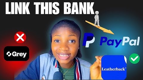 How I Linked THIS BANK to PAYPAL the Right Way (Leatherback vs Grey.co)