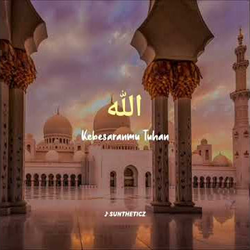Lagu best Allahuakbar Allah Maha Besar