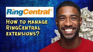 How to manage RingCentral extensions