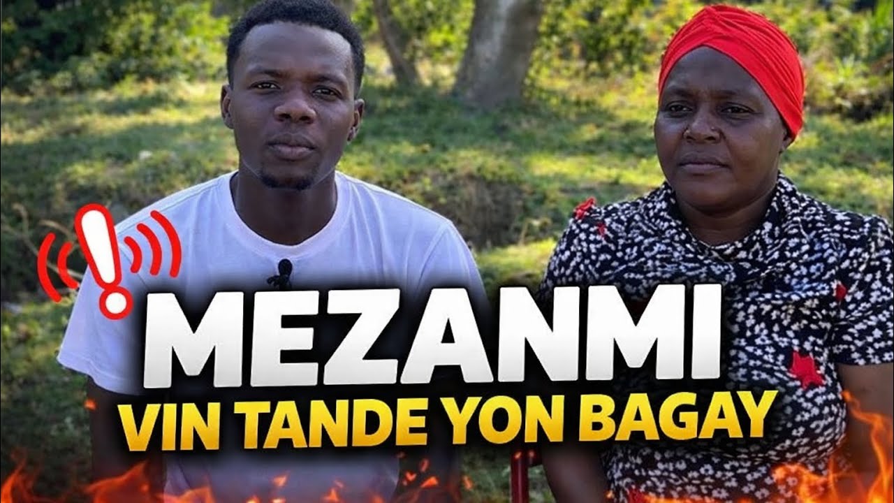 Mezanmi vin tande yon bagay 