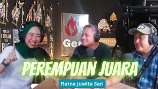 Podcast : PEREMPUAN JUARA ( Ratna Juwita Sari )