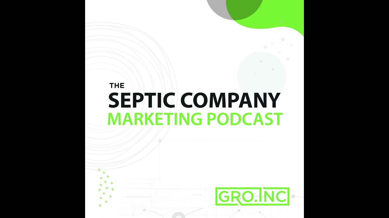 Episode 4 - The Ultimate Welcome Package for Septic Companies