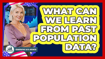 What Can We Learn From Past Population Data?