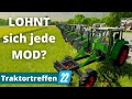 LS22 Traktortreffen FENDT: LOHNEN sich ALLE Mods?