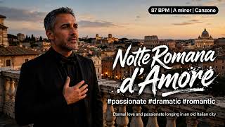 Notte Romana d'Amore #canzone #passionate #dramatic #romantic
