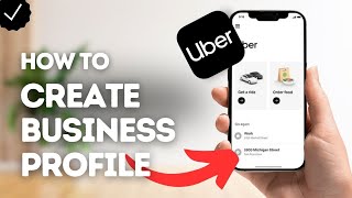 How To Create Business Profile On Uber