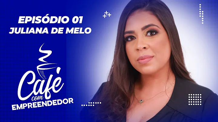 JULIANA DE MELO - #EP01