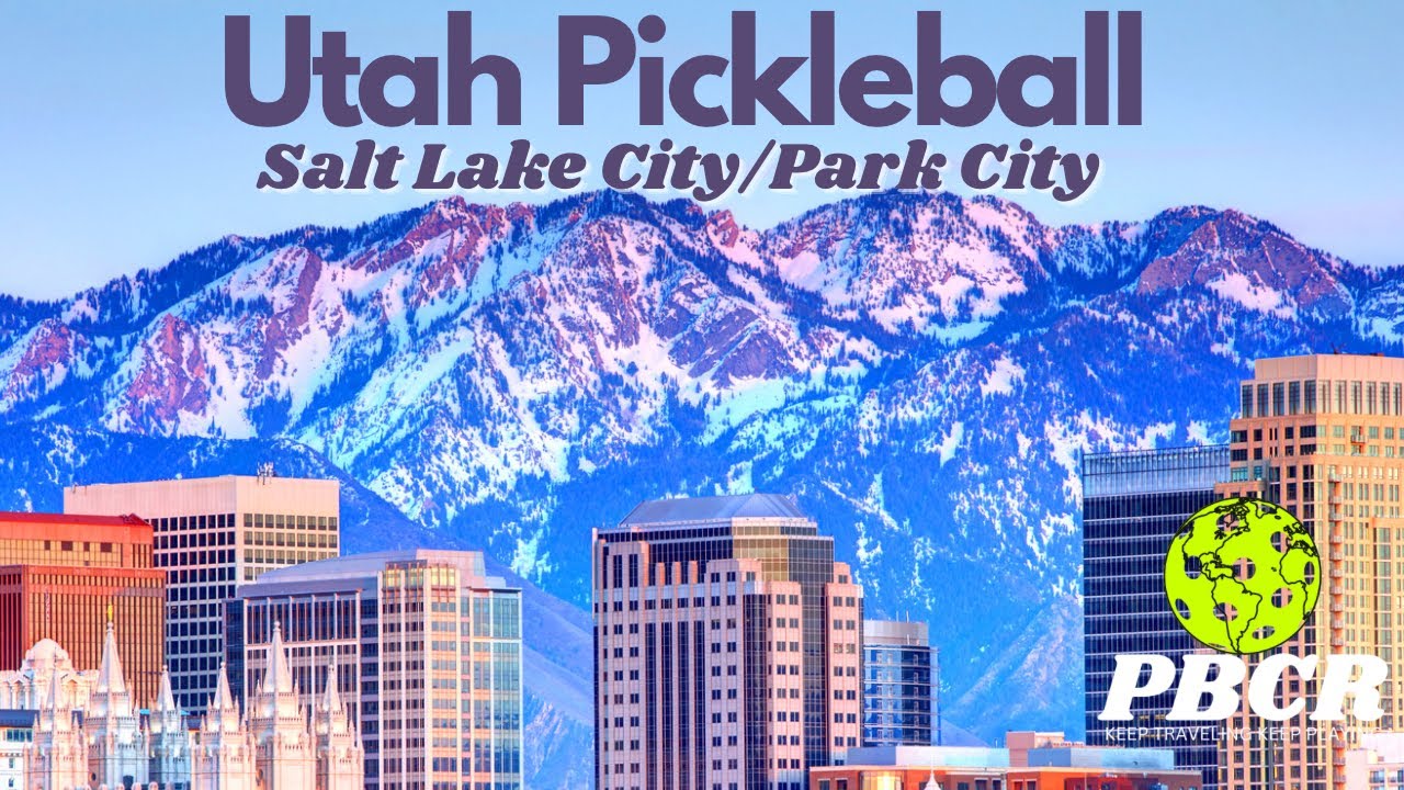 PBCR SUN AND SNOW PICKLEBALL REPORT SALT LAKE CITY AND PARK CITY