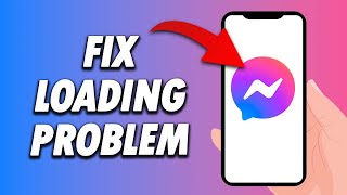 How To FIx Messenger App Loading Problem 2025