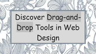 Discover Drag-And-Drop Tools In Web Design
