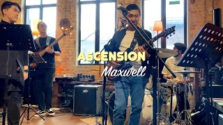 Video thumbnail of "ASCENSION  l  MAXWELL l  COVER ft. Nicolaz LIVE at JAOTIM KL"