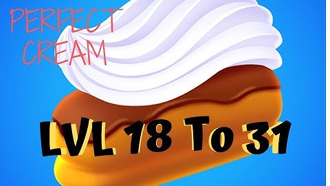 Perfect Cream Game Walkthrough Level 18-31