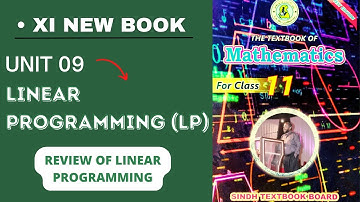 XI New Book | REVIEW LECTURE | UNIT 09 | Linear Programming (LP) | Sindh Text Book Board