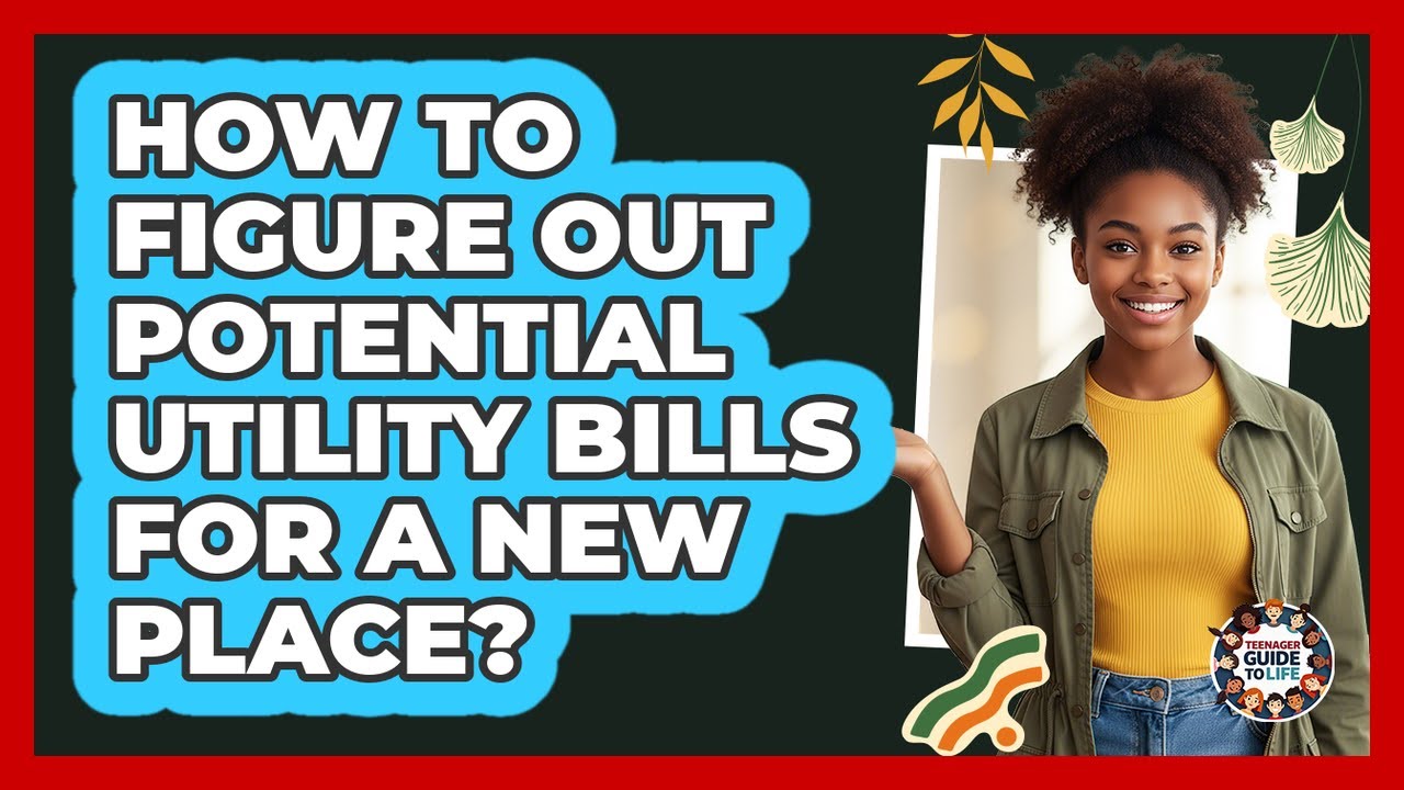 How To Figure Out Potential Utility Bills For A New Place? - YouTube