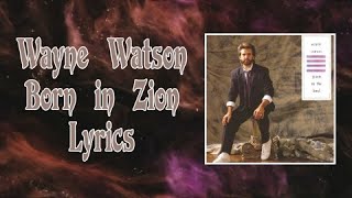 Watch Wayne Watson Born In Zion video