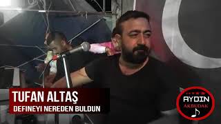 Tufan Altaş Gardaş Defineyi Nerden Buldun