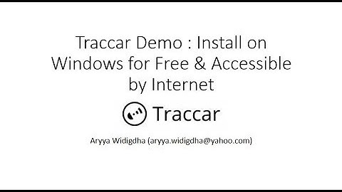 Traccar Demo - Install on Windows and Accessible by Internet Free