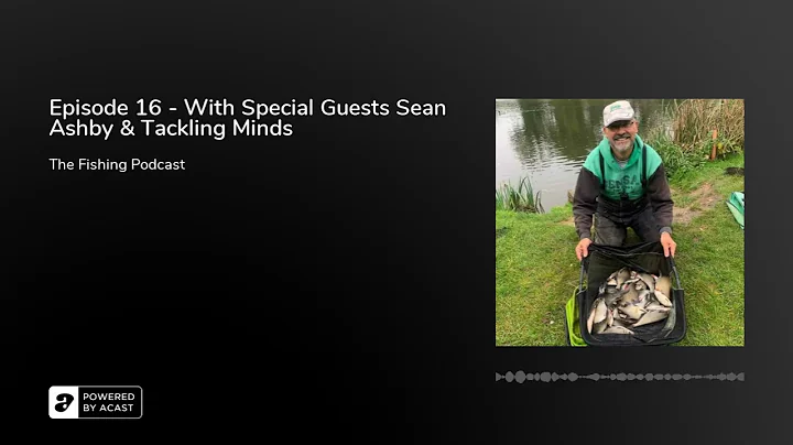 Episode 16 - With Special Guests Sean Ashby & Tack...