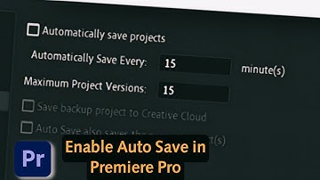 How To Enable Auto Save Feature In Adobe  Premiere Pro