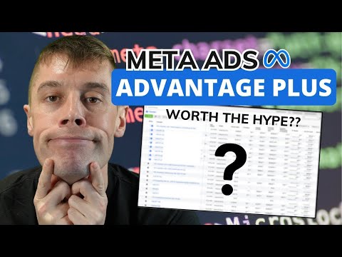 Are Meta Advantage Plus campaigns worth it?
