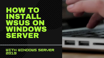 How to install WSUS on a Windows 2019 server