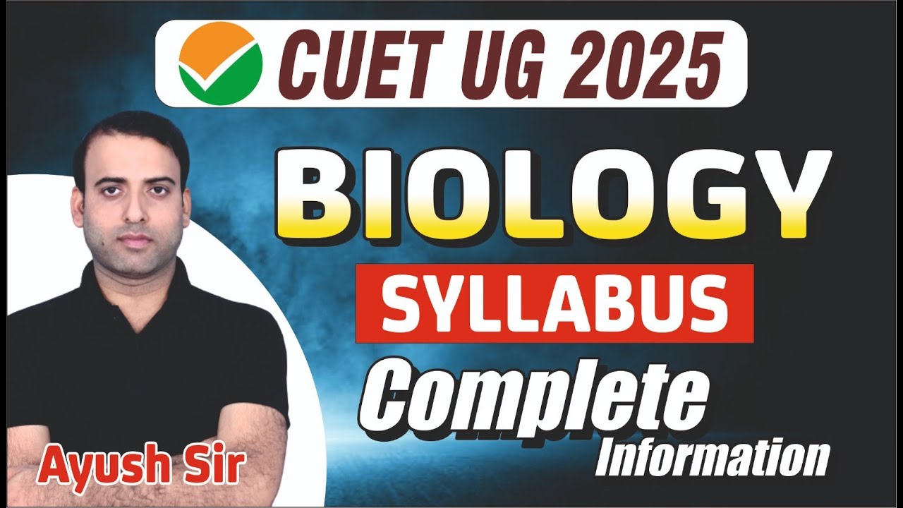 CUET Biology Syllabus | CUET 2025 Biology Preparation | CUET 2025 ...