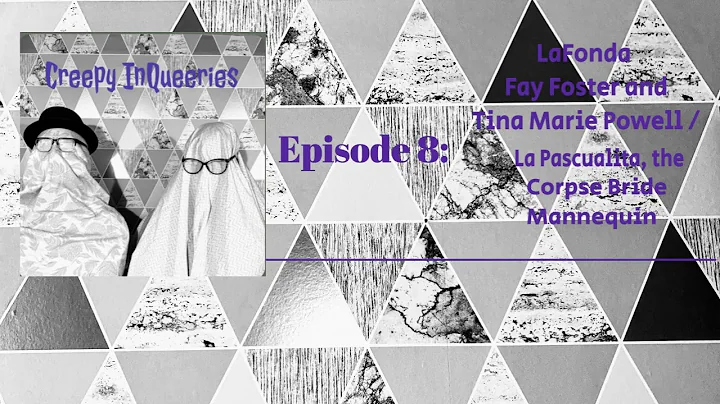 Creepy InQueeries Episode 8: LaFonda Fay Foster an...