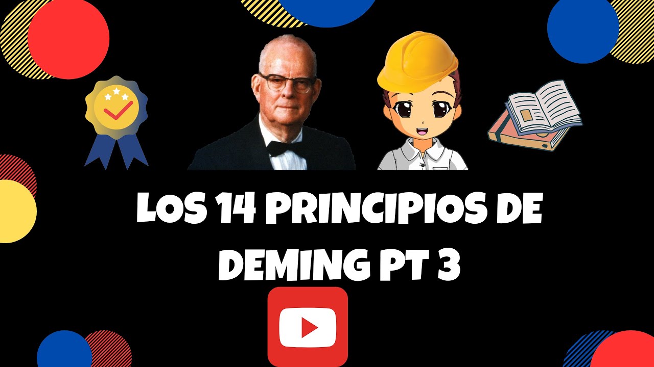 Los 14 Principios De La Calidad De Deming Parte 3