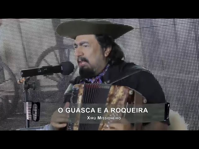 O Guasca e a Roqueira - Xirú Missioneiro