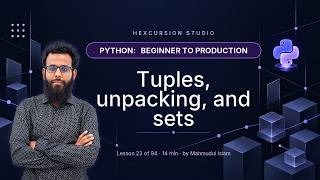 Tuples, unpacking, and sets | Python Beginner to Production 23/94