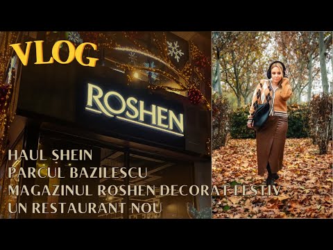 Vlog Haul Shein Through Bazilescu Park Roshen Store A Delicious Albanian Restaurant