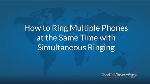 How to Ring Multiple Phones at the Same Time with Simultaneous Ring