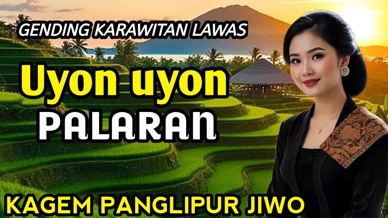 GENDING KARAWITAN LAWAS || UYON UYON PALARAN ~ KAGEM PANGLIPUR JIWO