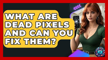 What Are Dead Pixels And Can You Fix Them? - Phone Fix and Features