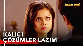 Korkup Geri Adım Atmak Yok Yalancı Bahar Hint Dizisi 125. Bölüm