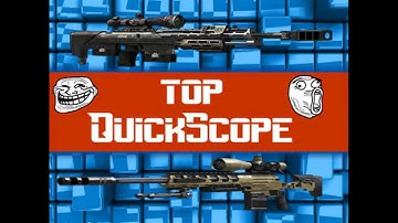 TOP QUICKSCOPE  1#
