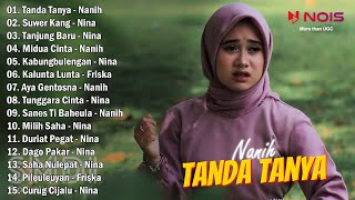 POP SUNDA 'TANDA TANYA' NANIH GASENTRA PAJAMPANGAN FULL ALBUM