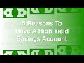 5 reasons to have a high yield savings account explained  benefits features  rate calculations