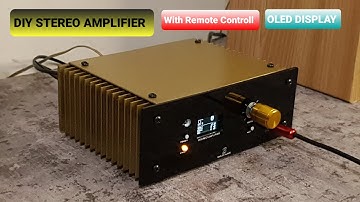 DIY Stereo Amplifier With Arduino Tone Controll and OLED Display