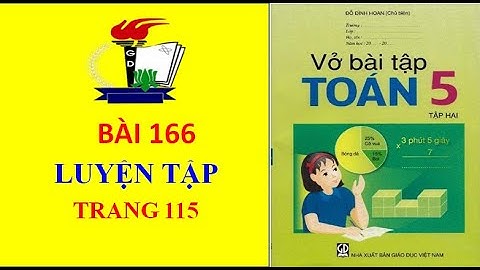 Vở bài tập toán lớp 5 bài 166 luyện tập năm 2024